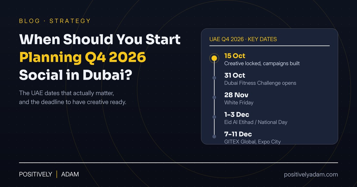 When Should Dubai Businesses Start Planning Q4 2026 Social Media Campaigns?