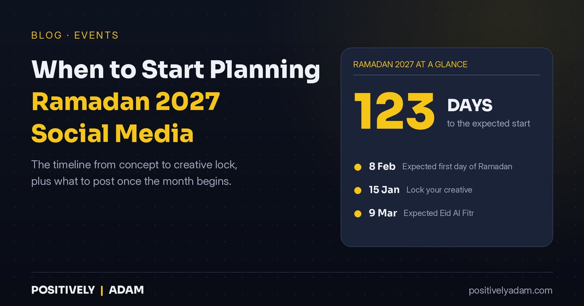 When Should Dubai Businesses Start Planning Ramadan 2027 Social Media?